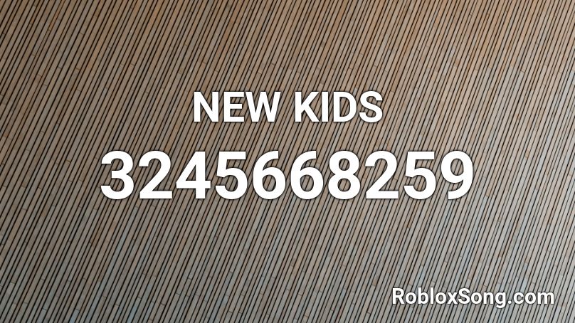 NEW KIDS  Roblox ID