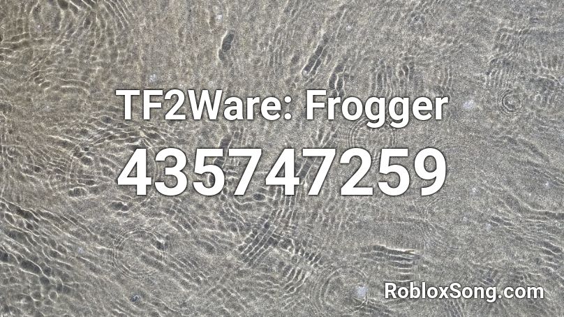 TF2Ware: Frogger Roblox ID