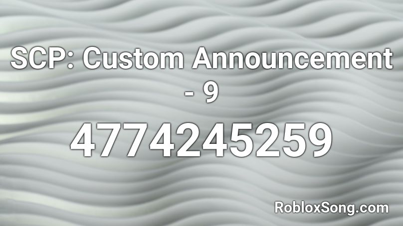 SCP: Custom Announcement - 9 Roblox ID