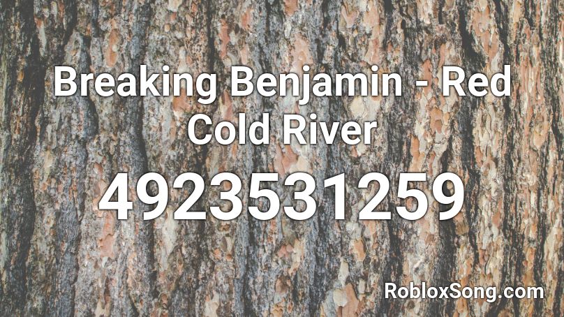 Breaking Benjamin - Red Cold River Roblox ID