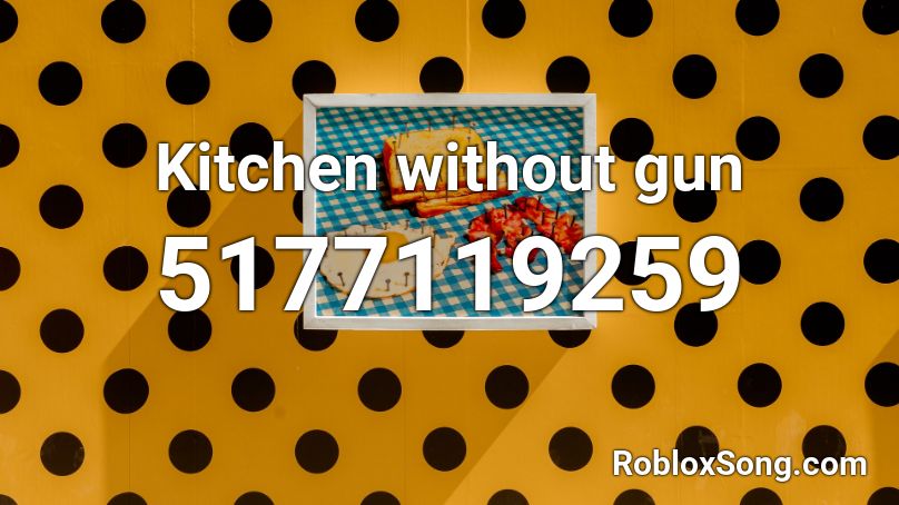 Kitchen without gun Roblox ID