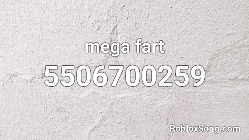 mega fart Roblox ID