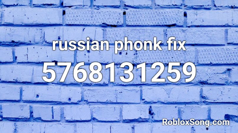 Russian Phonk Poebaly Roblox ID - Roblox music codes