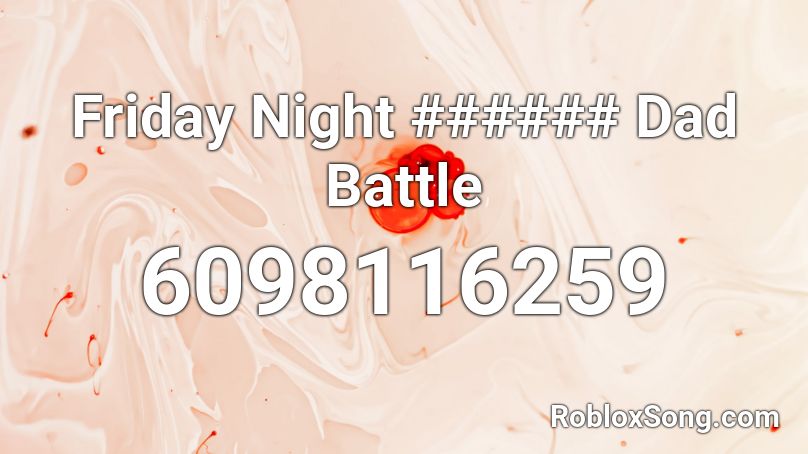 Friday Night ###### Dad Battle Roblox ID