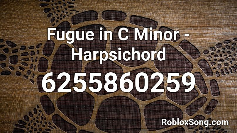 Fugue in C Minor - Harpsichord Roblox ID