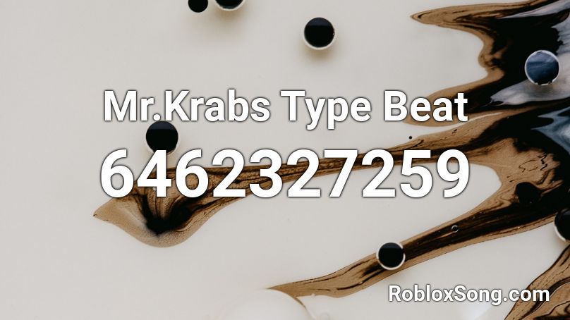 Mr.Krabs Type Beat Roblox ID