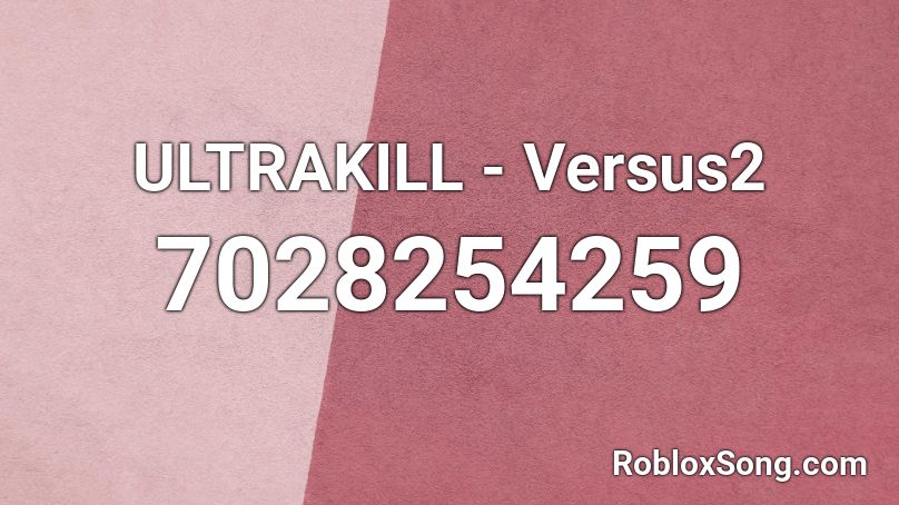 ULTRAKILL - Duel Roblox ID