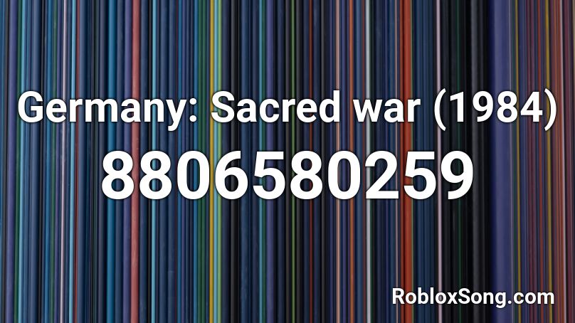 Germany: Sacred war (1984) Roblox ID