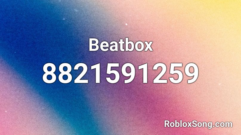 Beatbox Roblox ID