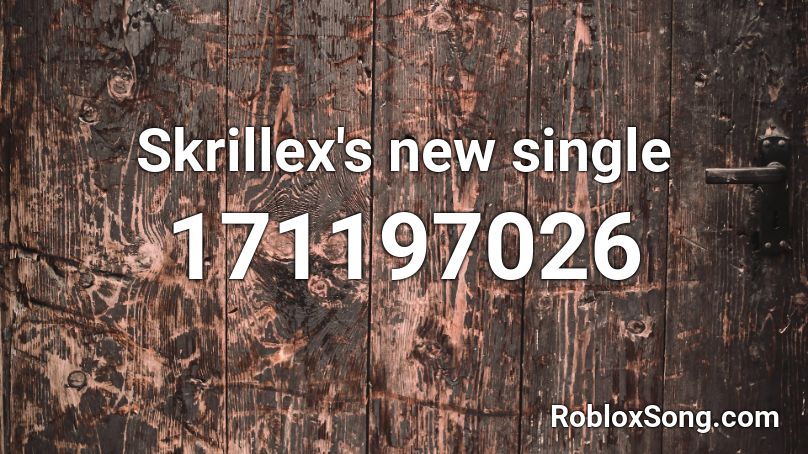 Skrillex's new single Roblox ID