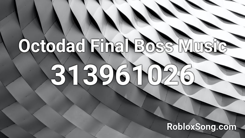 Octodad Final Boss Music Roblox ID
