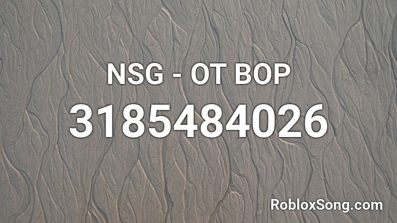 NSG - OT BOP Roblox ID