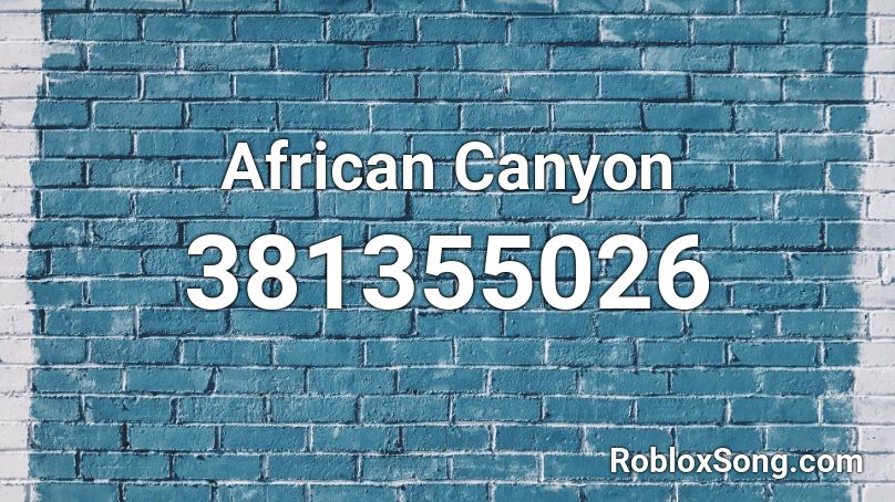 African Canyon Roblox ID