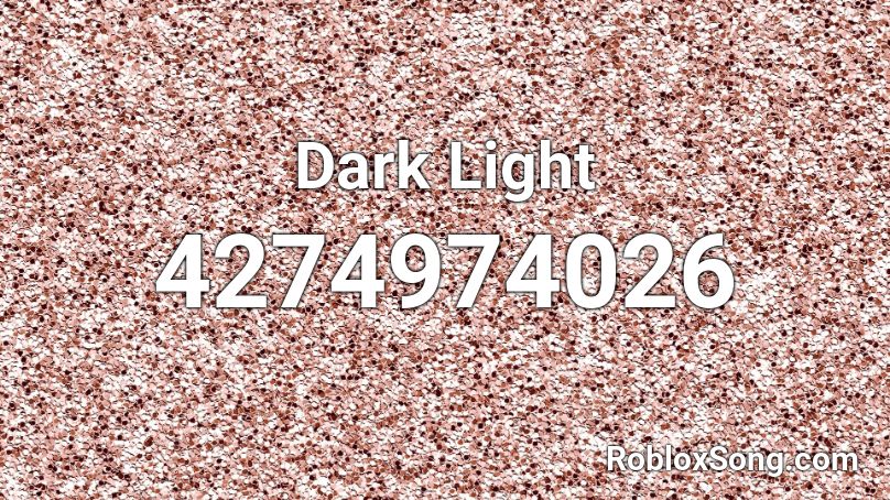 Dark Light Roblox ID