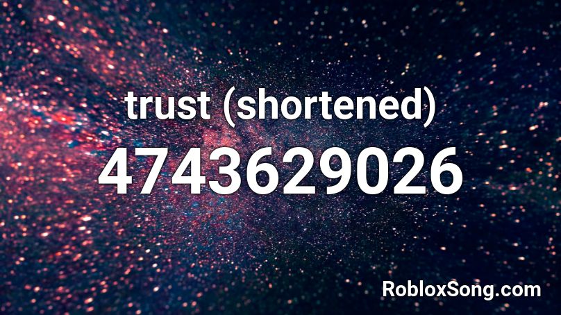 trust (shortened) Roblox ID