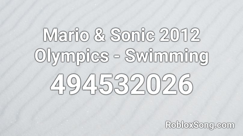 Mario & Sonic 2012 Olympics - Swimming Roblox ID
