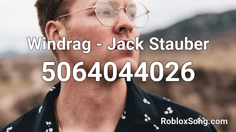 Windrag - Jack Stauber Roblox ID