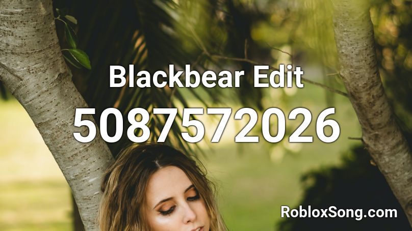 Blackbear Edit Roblox ID