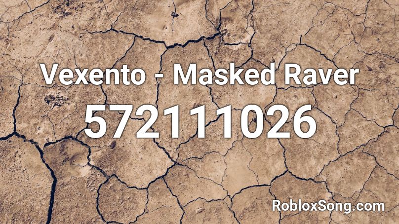 Vexento - Masked Raver Roblox ID