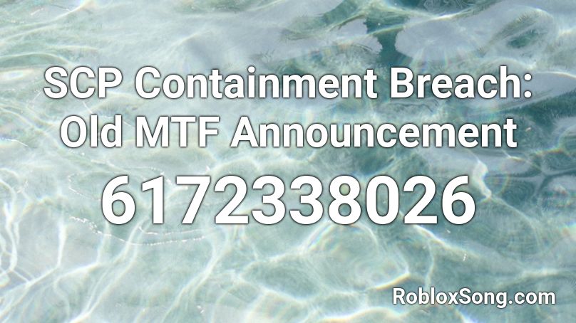 SCP Containment Breach: Old MTF Announcement Roblox ID
