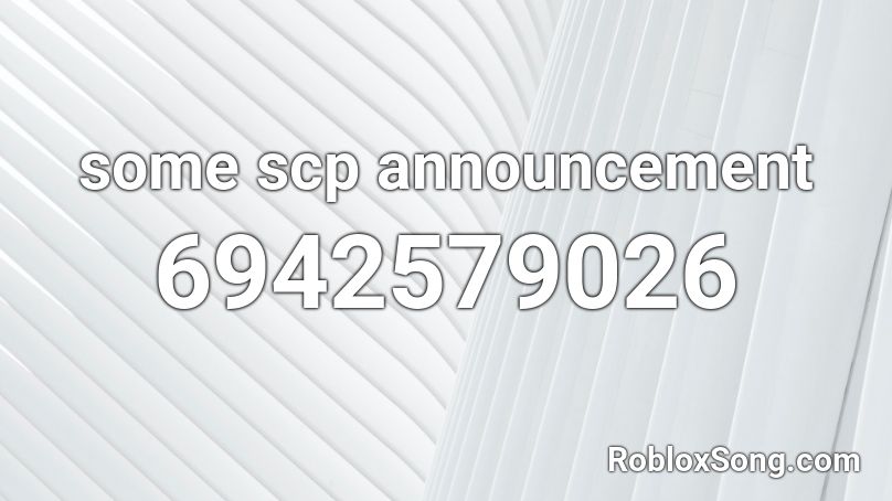 some scp announcement Roblox ID
