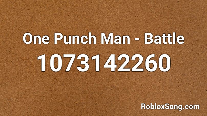 One Punch Man - Battle Roblox ID