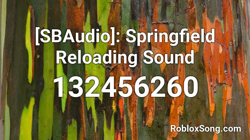 [SBAudio]: Springfield Reloading Sound Roblox ID