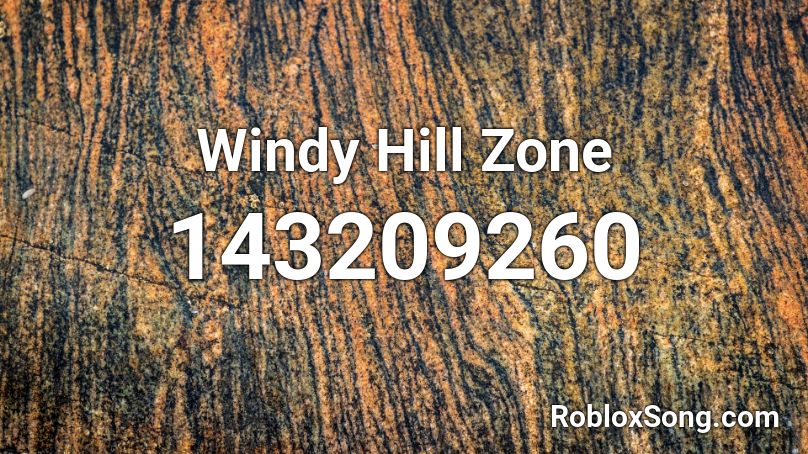 Windy Hill Zone Roblox Id Roblox Music Codes - green hill zone roblox id