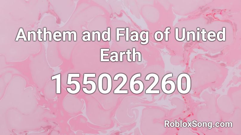 Anthem and Flag of United Earth Roblox ID