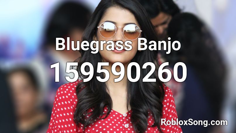 Bluegrass Banjo Roblox ID