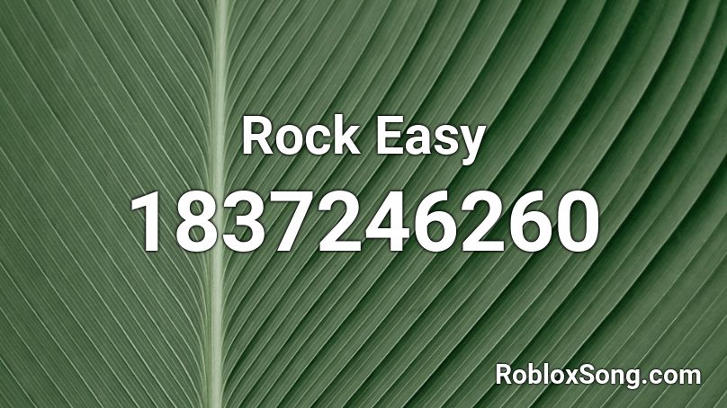 Rock Easy Roblox ID