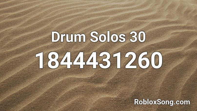 Drum Solos 30 Roblox ID