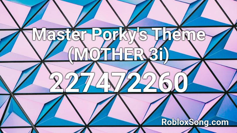 Master Porky's Theme (MOTHER 3i) Roblox ID