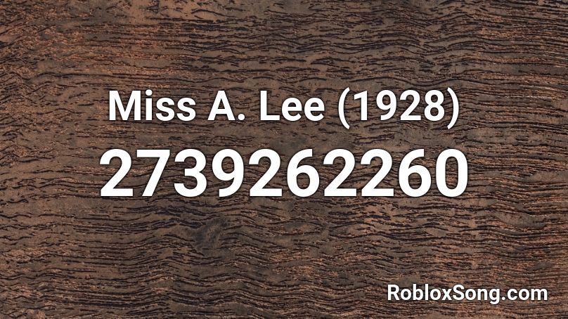 Miss A. Lee (1928) Roblox ID