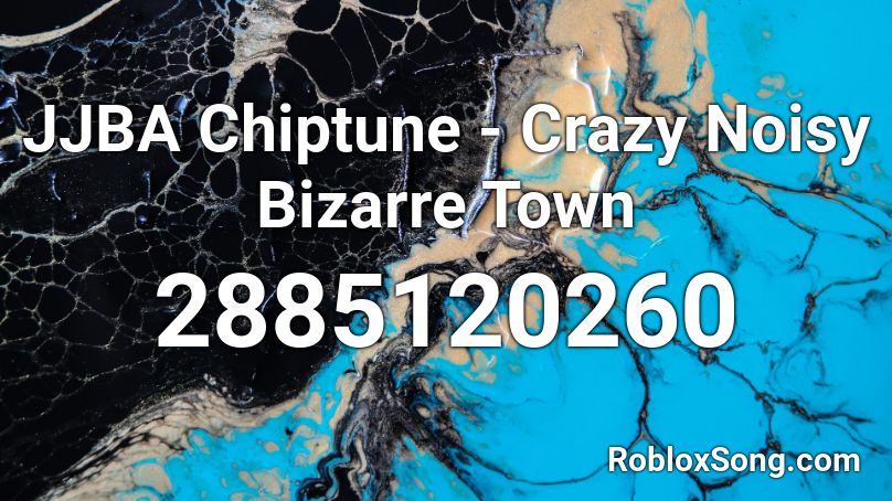 JJBA Chiptune - Crazy Noisy Bizarre Town Roblox ID