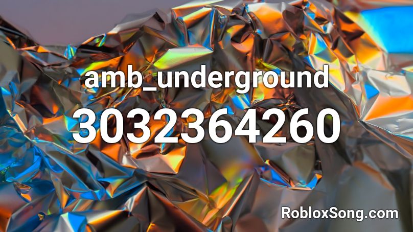 Amb Underground Roblox Id Roblox Music Codes - poco loco meme roblox id