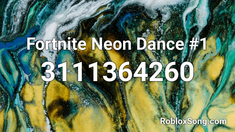 Fortnite Neon Dance #1 Roblox ID