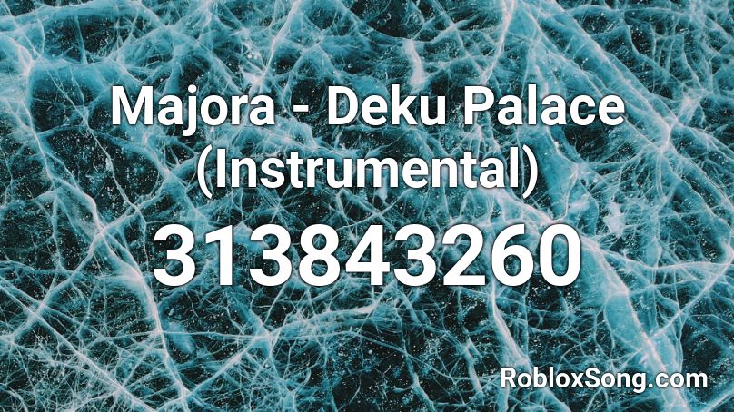 Majora - Deku Palace (Instrumental) Roblox ID