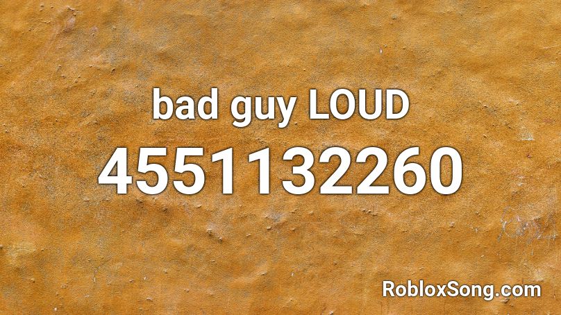 Bad Guy Loud Roblox Id Roblox Music Codes - bad guy code for roblox