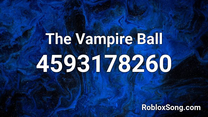 The Vampire Ball Roblox ID
