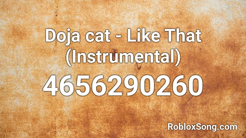 Doja cat - Like That (Instrumental) Roblox ID