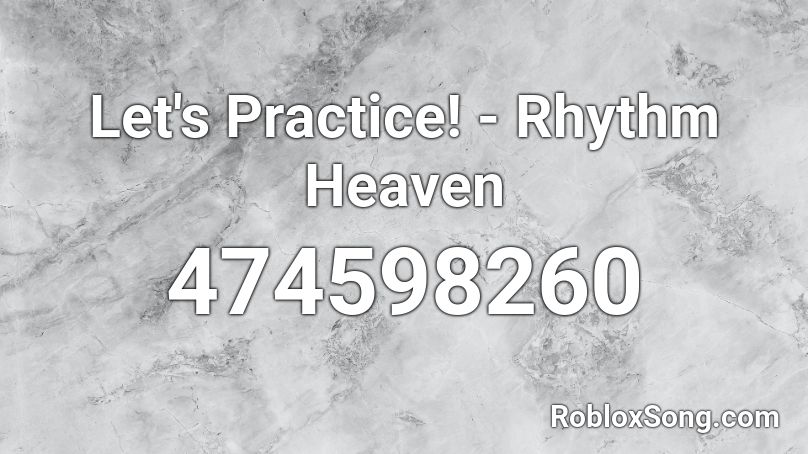 Let's Practice! - Rhythm Heaven Roblox ID