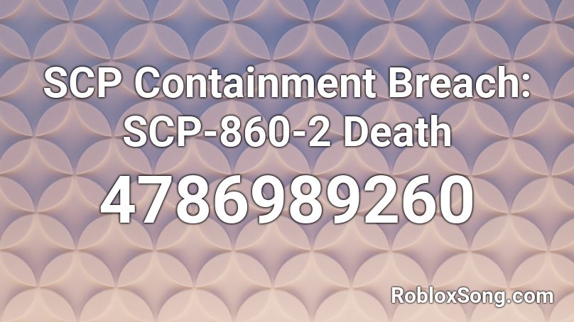 SCP Containment Breach: SCP-860-2 Death Roblox ID