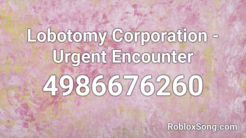 Lobotomy Corporation - Urgent Encounter Roblox ID