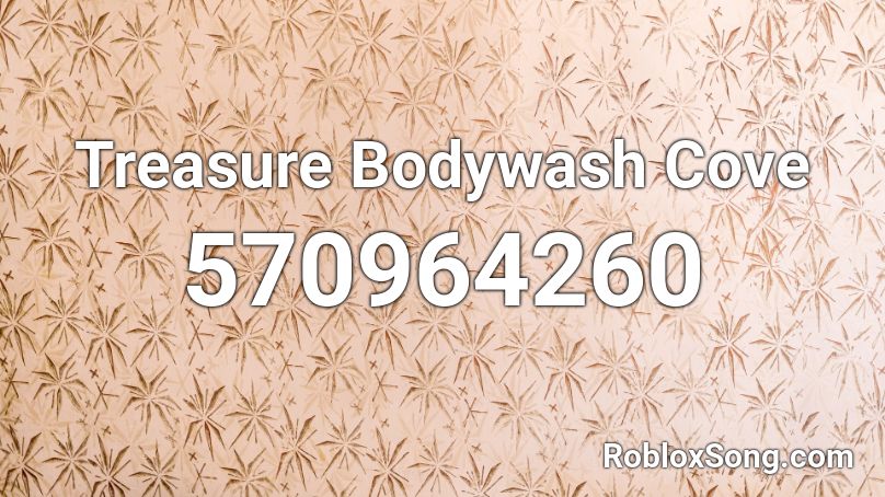 Treasure Bodywash Cove Roblox ID