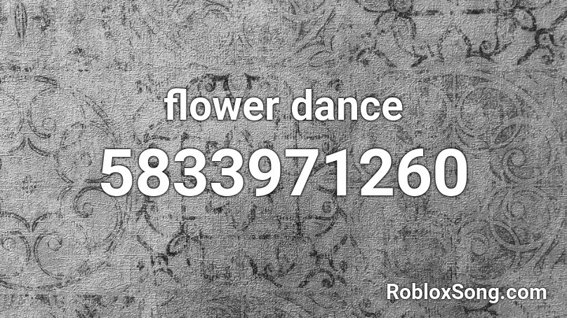 flower dance Roblox ID