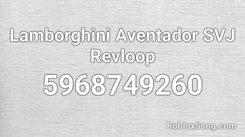 Lamborghini Aventador SVJ Revloop Roblox ID