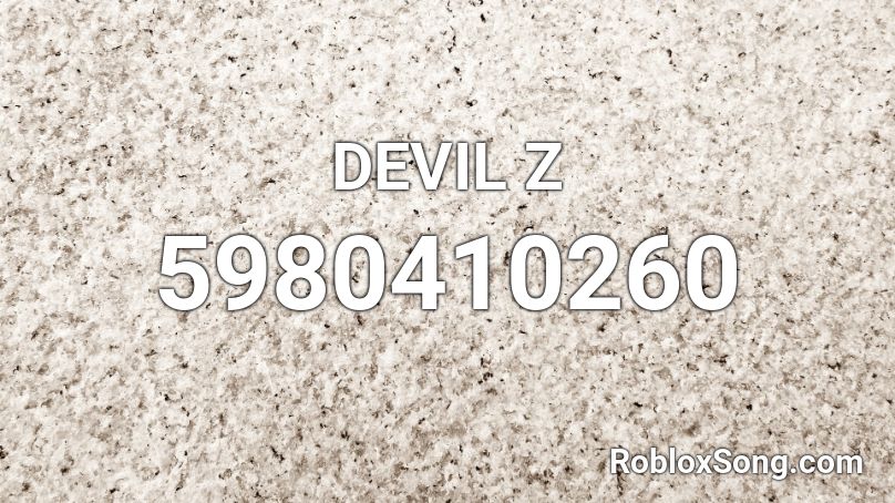 DEVIL Z Roblox ID