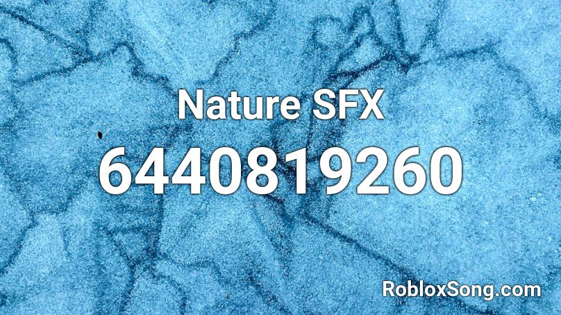 Nature SFX Roblox ID