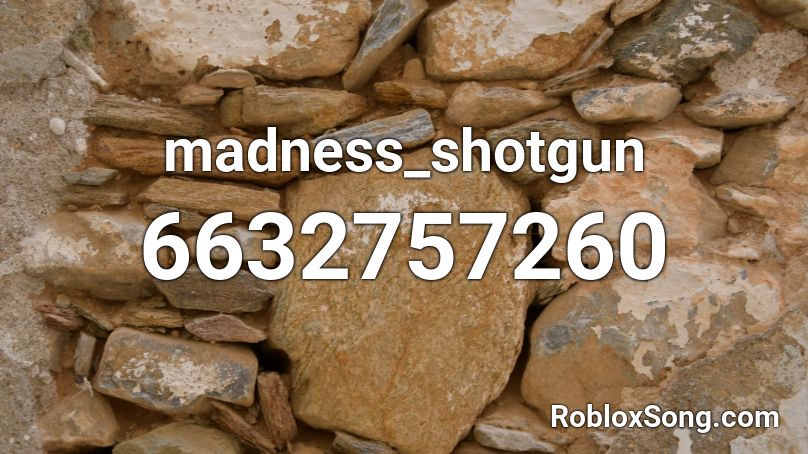 madness_shotgun Roblox ID